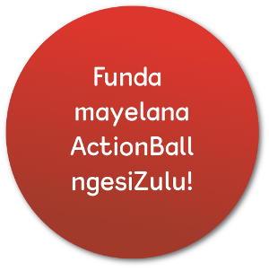 ActionBall in Zulu